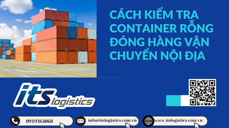 CÁCH KIỂM TRA CONTAINER RỖNG ĐÓNG HÀNG VẬN CHUYỂN NỘI ĐỊA – CỔNG THÔNG ...